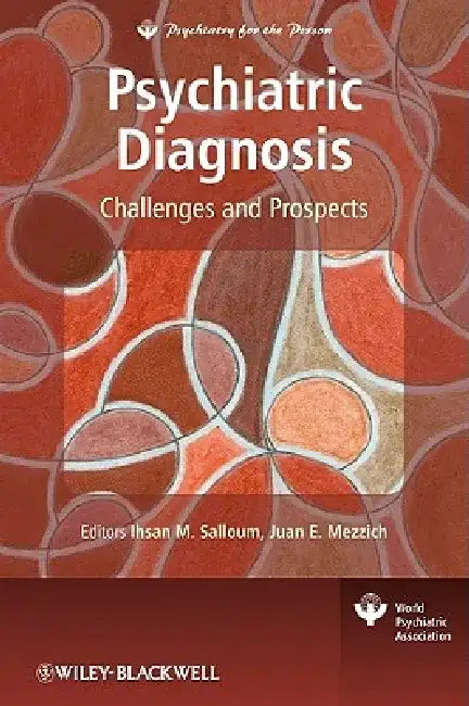 Psychiatric Diagnosis: Challenges and Prospects by Ihsan M. Salloum
