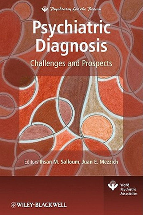 Psychiatric Diagnosis: Challenges and Prospects by Ihsan M. Salloum