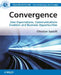 Convergence: User Expectations, Communications Enablers and Business Opportunities by Christian Saxtoft