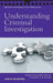 Understanding Criminal Investigation by Stephen Tong