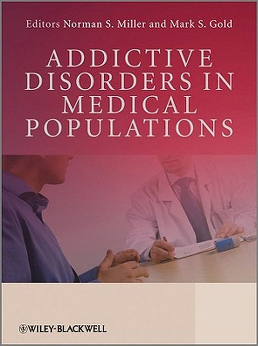 Addictive Disorders in Medical Populations by Norman S. Miller