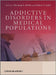 Addictive Disorders in Medical Populations by Norman S. Miller