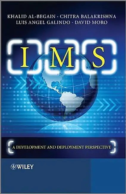 IMS: A Development and Deployment Perspective by Khalid Al-Begain