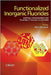 Functionalized Inorganic Fluorides: Synthesis, Characterization & Properties of Nanostructured Solids by Alain Tressaud