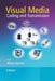 Visual Media Coding and Transmission by Editor: Ahmet Kondoz