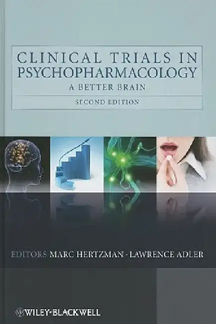 Clinical Trials in Psychopharmacology: A Better Brain by Marc Hertzman