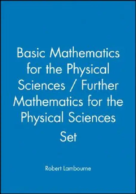 Basic Mathematics for the Physical Sciences [With Paperback Book] by Robert Lambourne