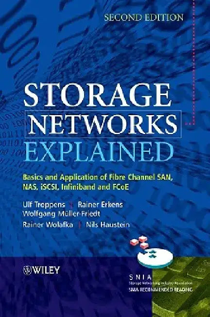 Storage Networks Explained: Basics and Application of Fibre Channel San, Nas, Iscsi, Infiniband and Fcoe by Ulf Troppens