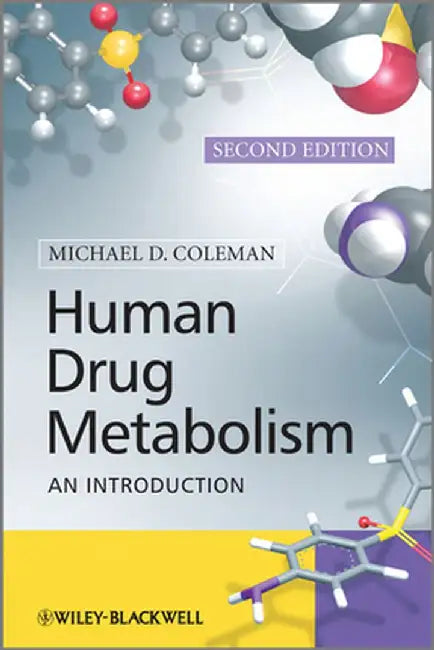 Human Drug Metabolism: An Introduction by Michael D. Coleman