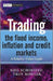 Trading the Fixed Income, Inflation and Credit Markets: A Relative Value Guide by Neil C. Schofield
