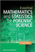 Essential Mathematics and Statistics for Forensic Science by Craig Adam