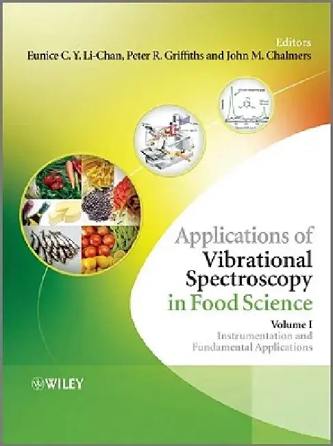 Applications of Vibrational Spectroscopy in Food Science 2 Volume Set by Eunice Li-Chan