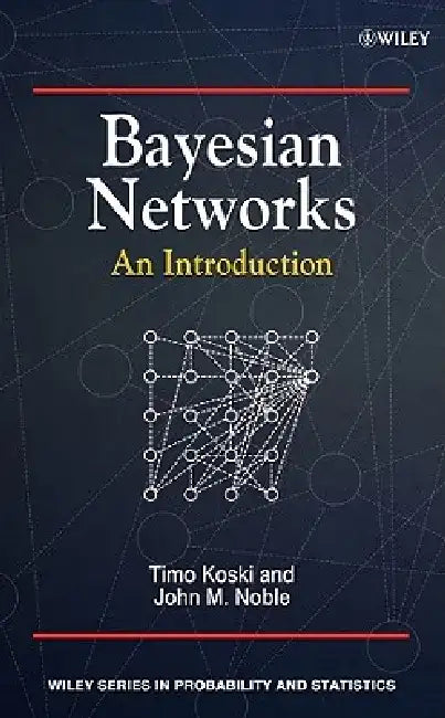 Bayesian Networks: An Introduction by Timo Koski