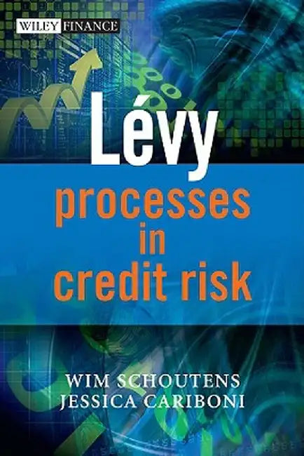 Levy Processes in Credit Risk by Wim Schoutens