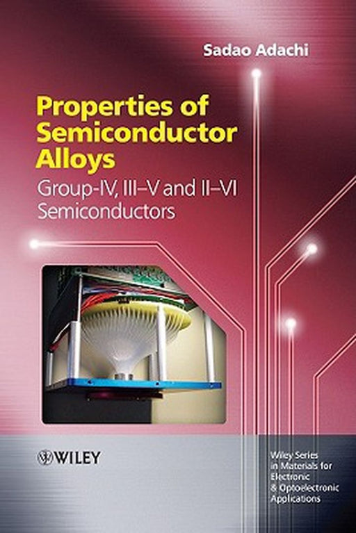 Properties of Semiconductor Alloys by Sadao Adachi