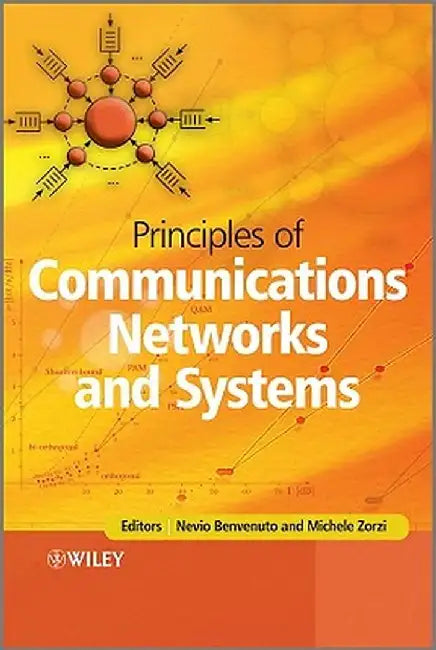 Principles of Communications Networks and Systems by Nevio Benvenuto