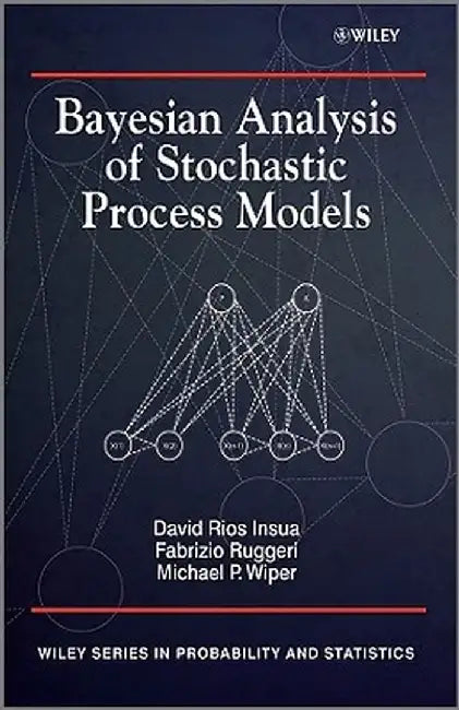 Bayesian Analysis of Stochastic Process Models by David Insua
