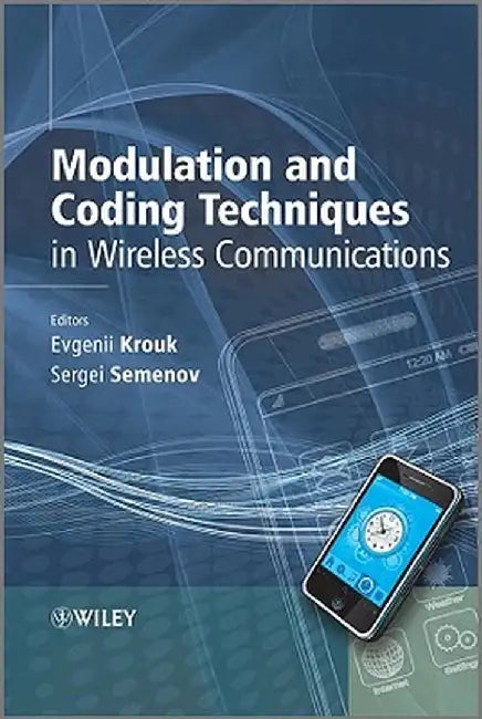 Modulation and Coding Techniques in Wireless Communications by Evgenii Krouk