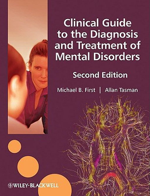 Clinical Guide to the Diagnosis and Treatment of Mental Disorders by Michael B. First