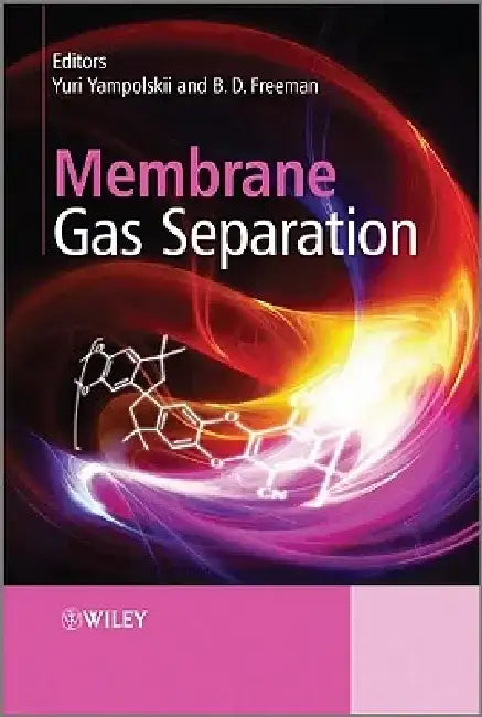 Membrane Gas Separation by Benny Freeman