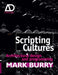 Scripting Cultures: Architectural Design and Programming by Mark Burry