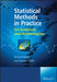 Statistical Methods in Practice: For Scientists and Technologists by Richard Boddy