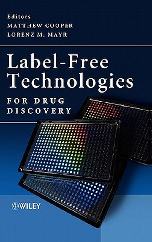 Label-Free Technologies for Drug Discovery by Matthew Cooper