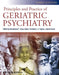 Principles and Practice of Geriatric Psychiatry by Mohammed T. Abou-Saleh