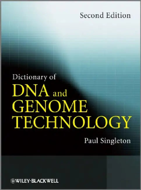 Dictionary Of Dna And Genome Technology by Paul Singleton
