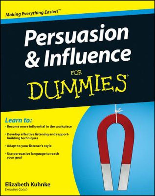 Persuasion & Influence for Dummies by Elizabeth Kuhnke