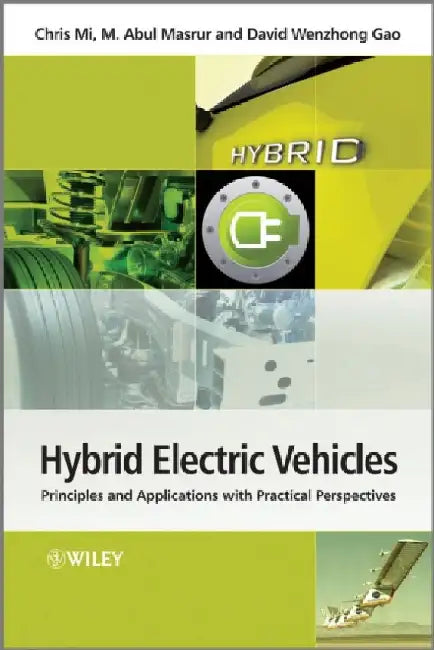 Hybrid Electric Vehicles: Principles and Applications with Practical Perspectives