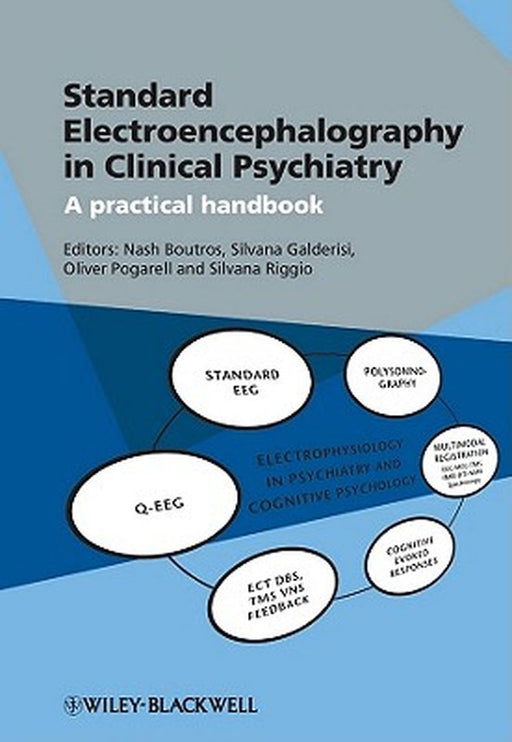 Standard Electroencephalography in Clinical Psychiatry: A Practical Handbook by Nash N. Boutros