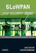 6LowPAN: The Wireless Embedded Internet by Zach Shelby