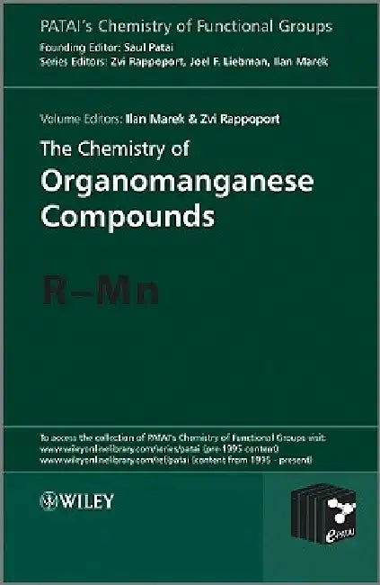 The Chemistry of Organomanganese Compounds: R - MN by Zvi Rappoport