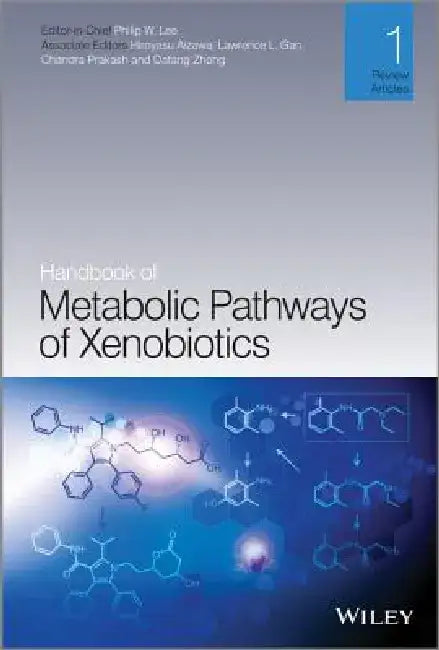 Handbook of Metabolic Pathways of Xenobiotics by Philip Lee