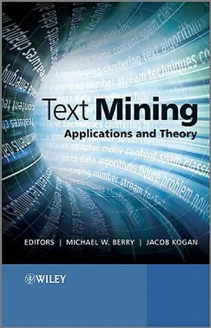 Text Mining: Applications and Theory by Michael W. Berry