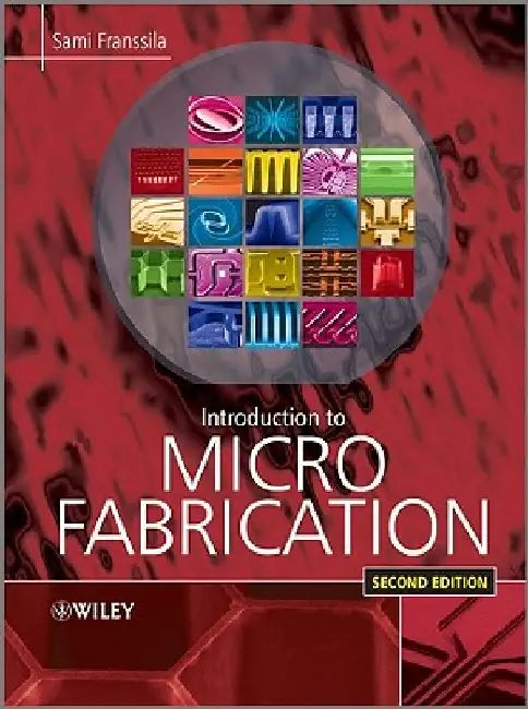 Introduction to Microfabrication by Sami Franssila