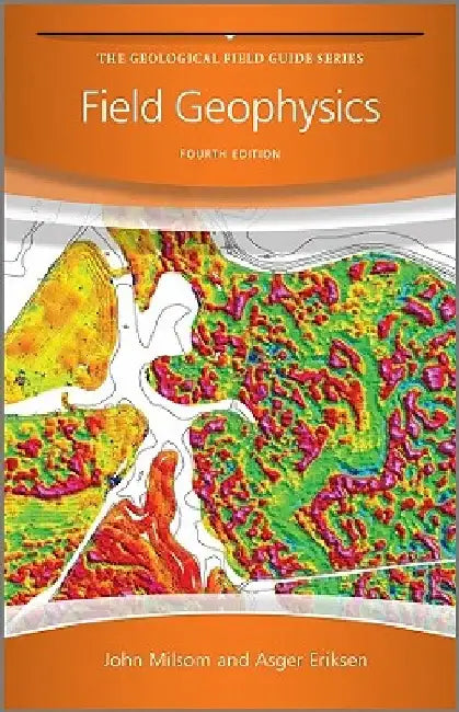 Field Geophysics by John Milsom