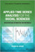 Applied Time Series Analysis for the Social Sciences by Baker, Regina