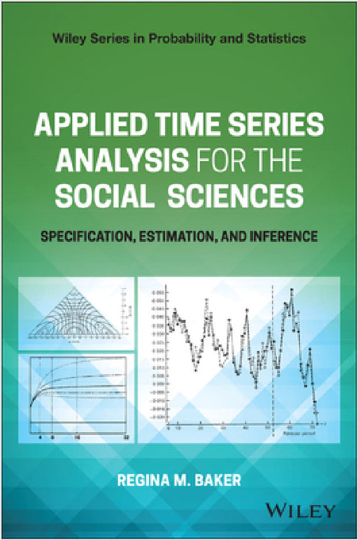 Applied Time Series Analysis for the Social Sciences by Regina Baker