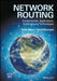 Network Routing: Fundamentals, Applications, and Emerging Technologies by Sudip Misra
