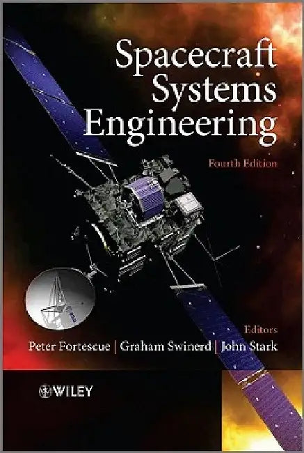 Spacecraft Systems Engineering by Peter Fortescue