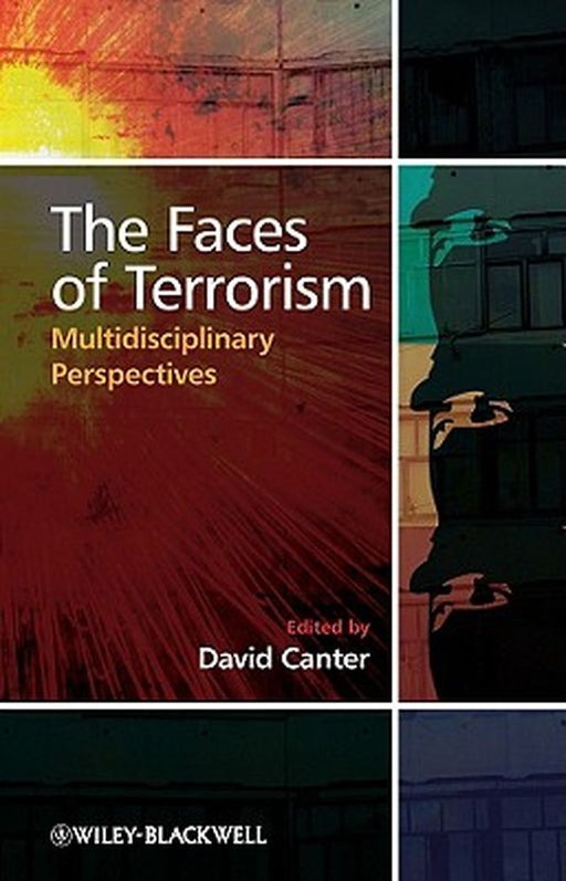 The Faces of Terrorism: Multidisciplinary Perspectives by David V. Canter