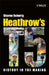 Heathrow's Terminal 5: History in the Making by Sharon Doherty
