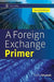 A Foreign Exchange Primer by Shani Shamah