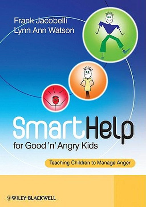 SmartHelp for Good 'n' Angry Kids: Teaching Children to Manage Anger by Frank Jacobelli