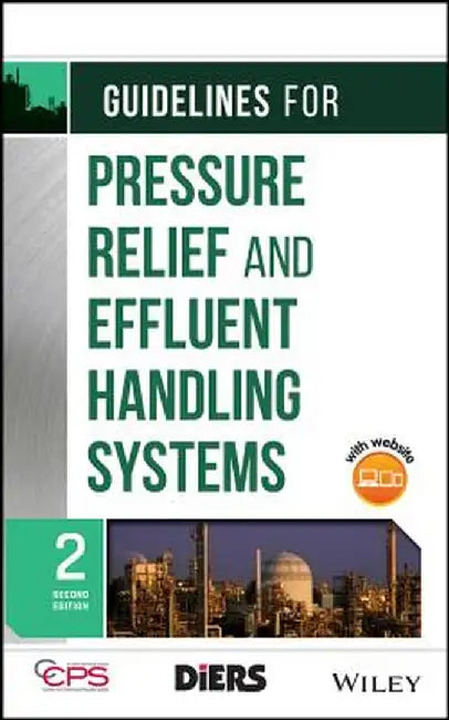 Guidelines for Pressure Relief and Effluent Handling Systems by Ccps (Center for Chemical Process Safety
