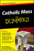Catholic Mass for Dummies by John Trigilio