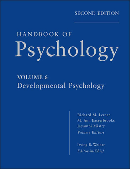 Handbook of Psychology, Developmental Psychology by Irving B. Weiner