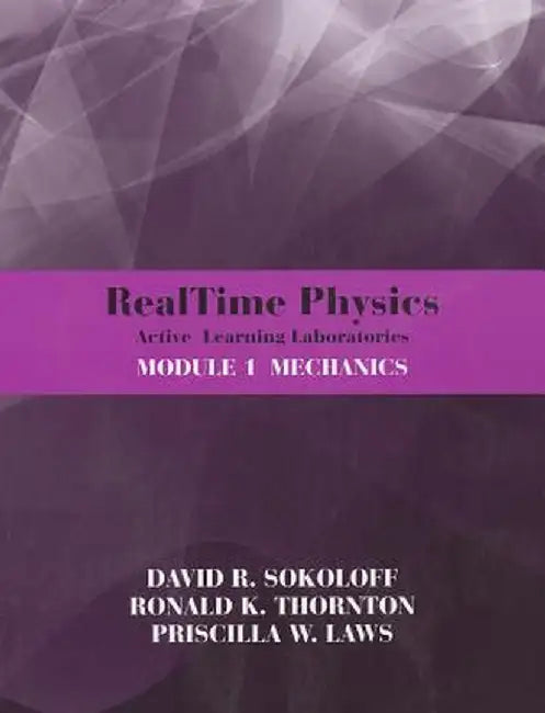 Realtime Physics Active Learning Laboratories, Module 1: Mechanics by David R. Sokoloff